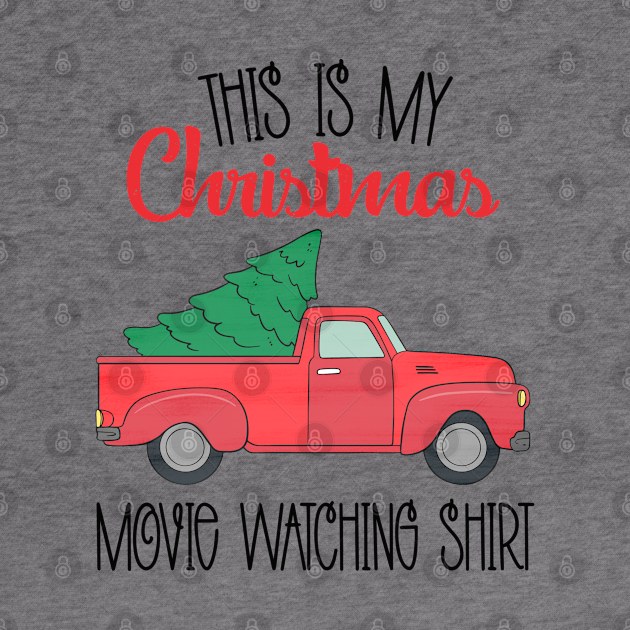 This is My Christmas Movie Watching by SrboShop